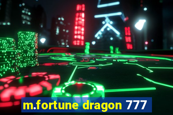 m.fortune dragon 777